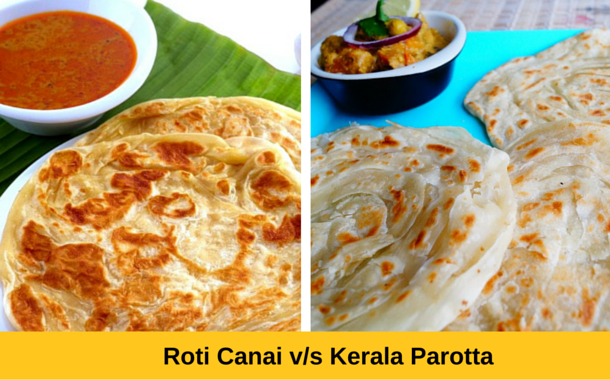 Roti Canai vs Kerala Parotta