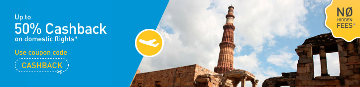 Up to 50% Cashback on domestic flights. Use coupon code CASHBACK. No hiddden fees.