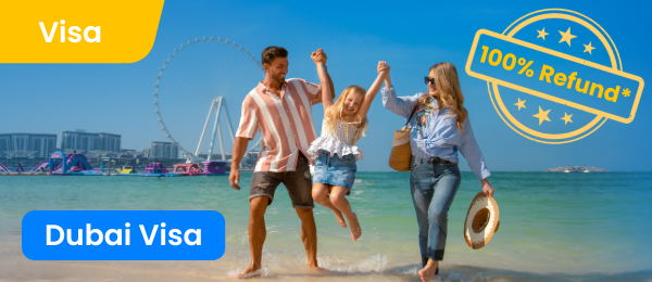 Dubai Visa - Get a 100% refund in case of rejection