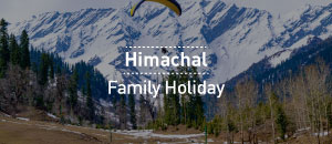 Himachal Family Holidays 