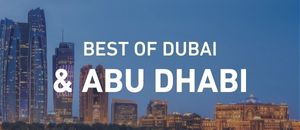Best of Dubai & Abu Dhabi