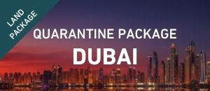 Dubai Quarantine Package