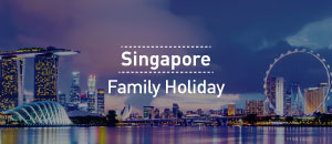 Singapore Family Holidays