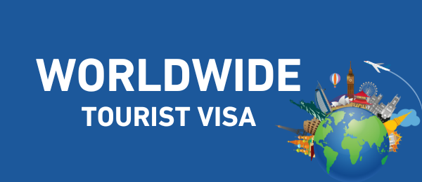 WORLDWIDE Tourist Visa